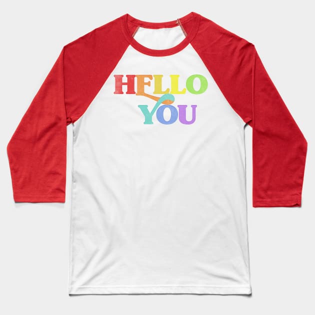 HELLO YOU //// Retro Faded Style Typographic Design Baseball T-Shirt by DankFutura